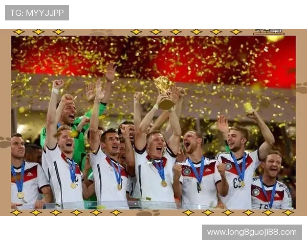 德国世界杯辉煌回顾与经典瞬间全景解析与幕后故事