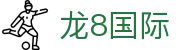 龙8国际 (中国)官方网站 - 龙8国际娱乐平台